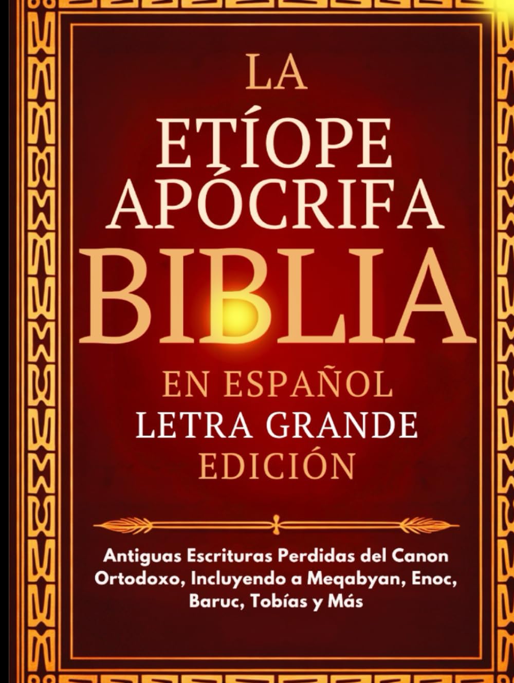 Libro: Biblia Apócrifa Etíope en Español (Letra Grande): Antiguas Escrituras Perdidas del Canon Ortodoxo, Incluyendo a Meqabyan, Enoc, Baruc, Tobías y Más