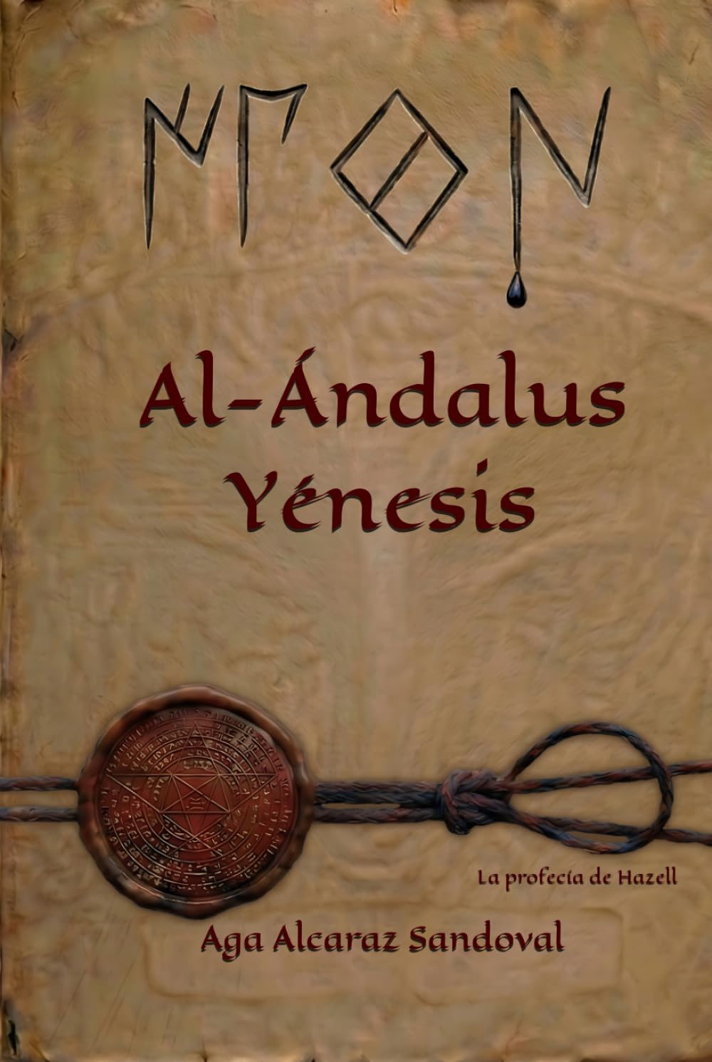Libro: Al-Ándalus Yénesis: La profecía de Hazell (Spanish Edition)