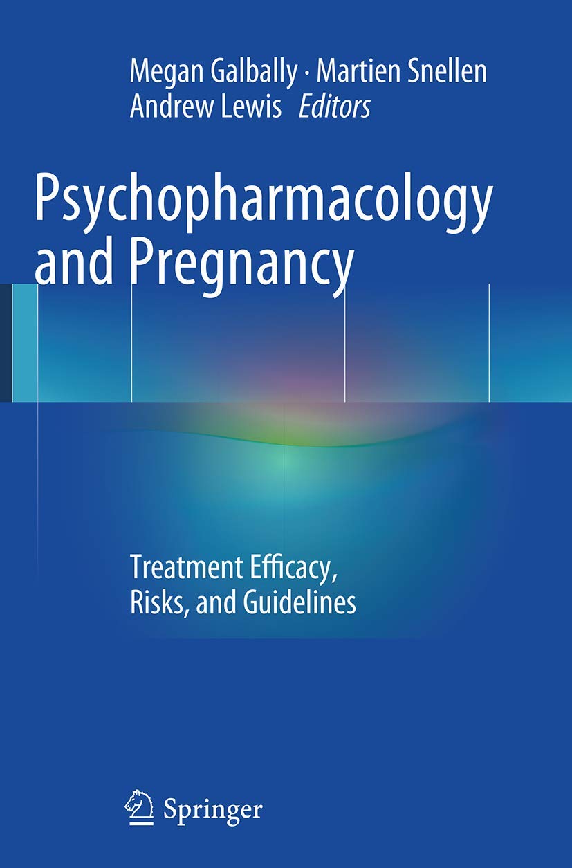 Libro: Psychopharmacology and Pregnancy: Treatment Efficacy, Risks, and Guidelines