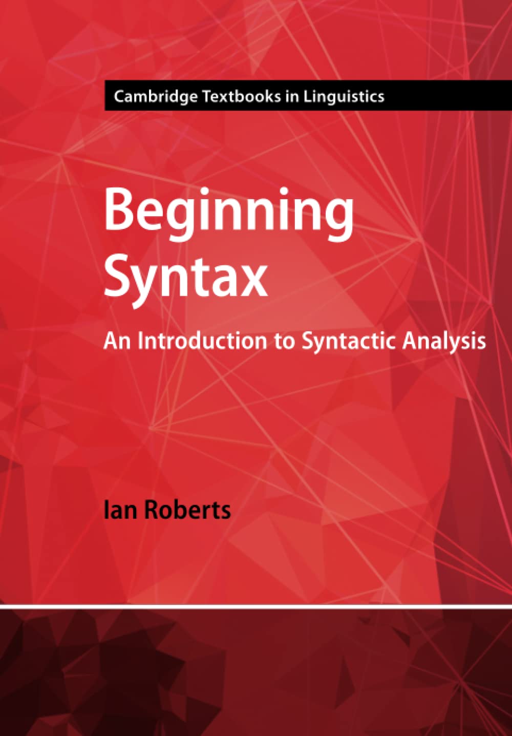 Libro: Beginning Syntax: An Introduction to Syntactic Analysis (Cambridge Textbooks in Linguistics)