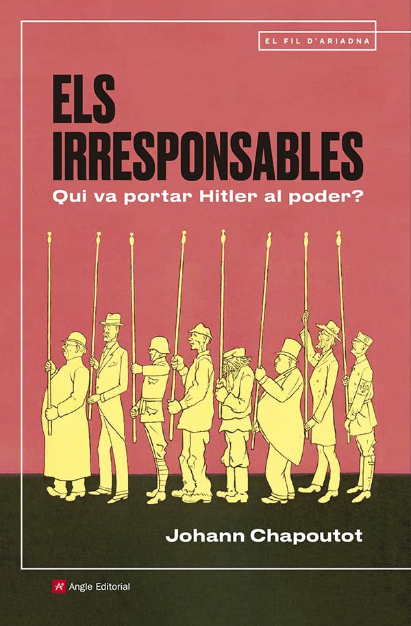 Libro: Els irresponsables: Qui va portar Hitler al poder?: 151 (El fil d'Ariadna)
