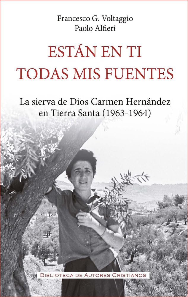 Libro: Están en ti todas mis fuentes: La sierva de Dios Carmen Hernández en Tierra Santa (1963-1964)
