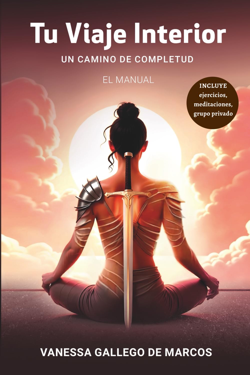 Libro: Tu Viaje Interior: Un camino de completud. EL MANUAL (Spanish Edition)