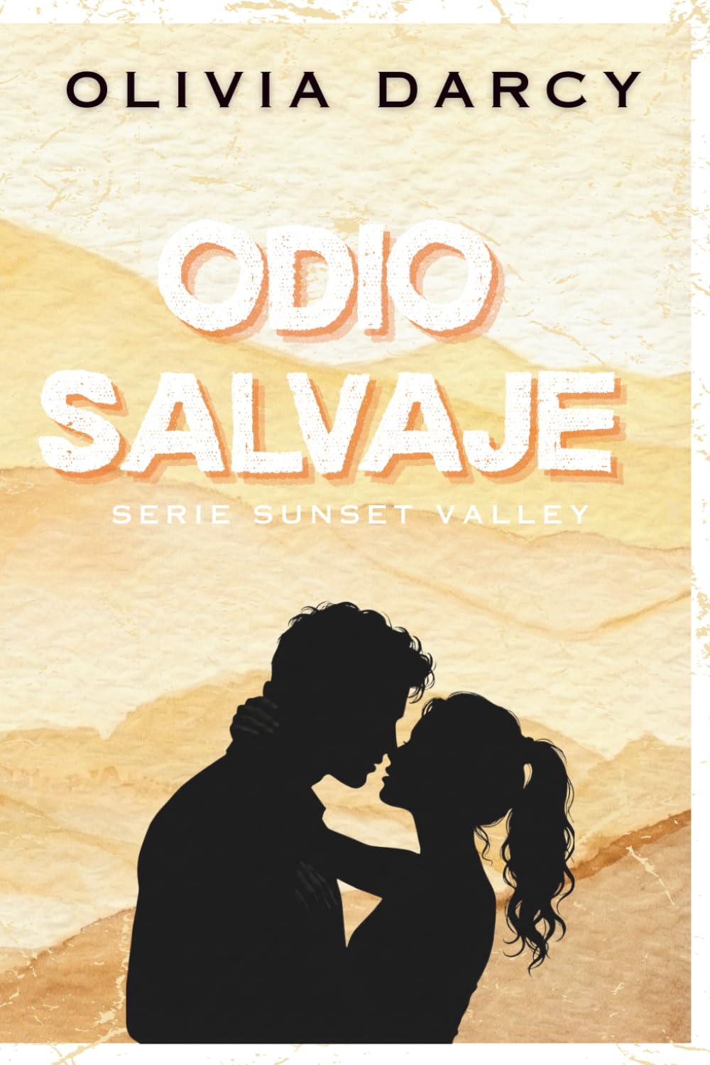 Libro: Odio Salvaje: Un romance small town de embarazo inesperado (SUNSET VALLEY)