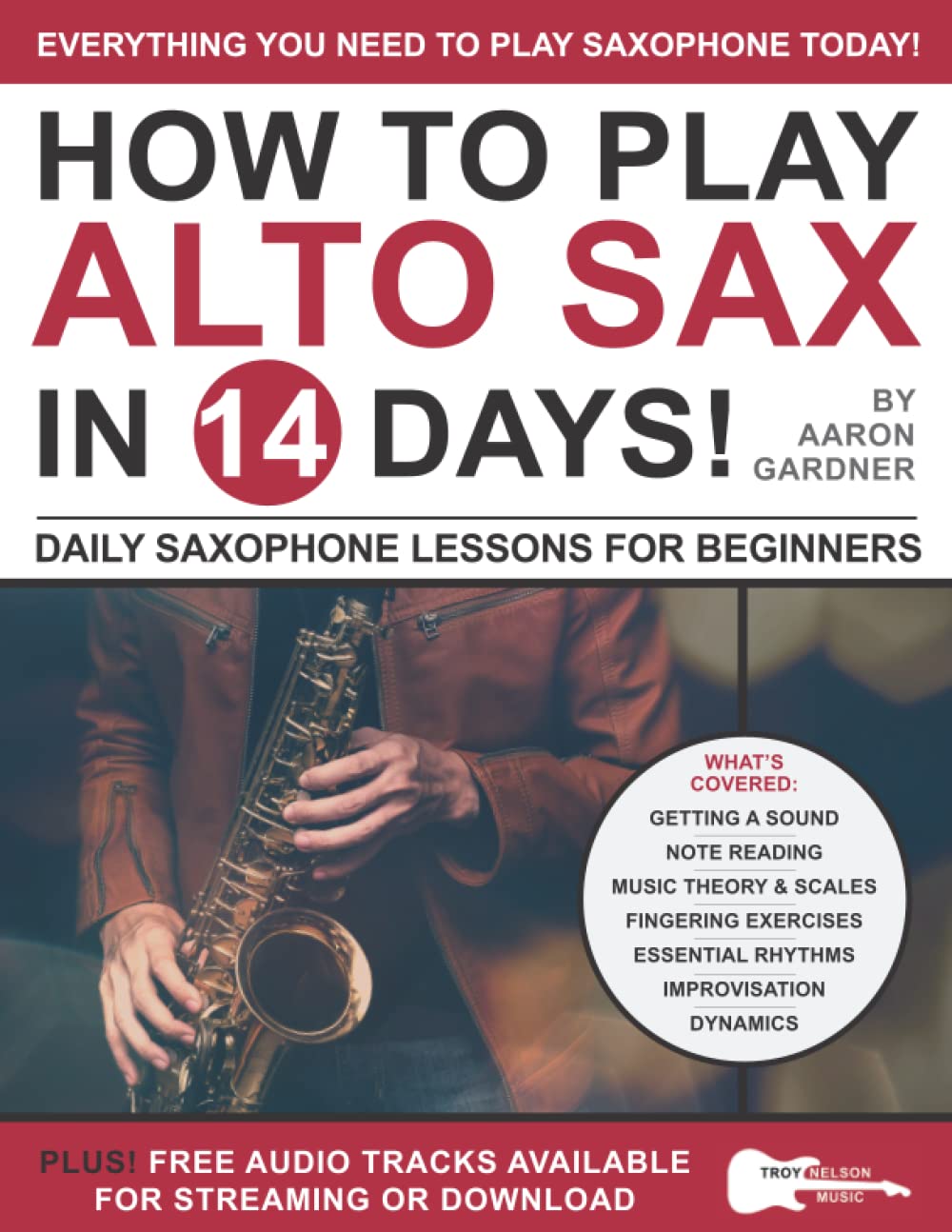 Libro: How to Play Alto Sax in 14 Days: Daily Saxophone Lessons for Beginners (Play Music in 14 Days)