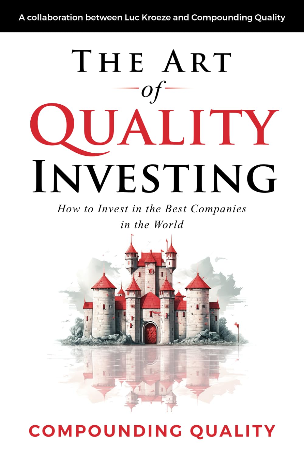Libro: The Art of Quality Investing: How to invest in the best companies in the world
