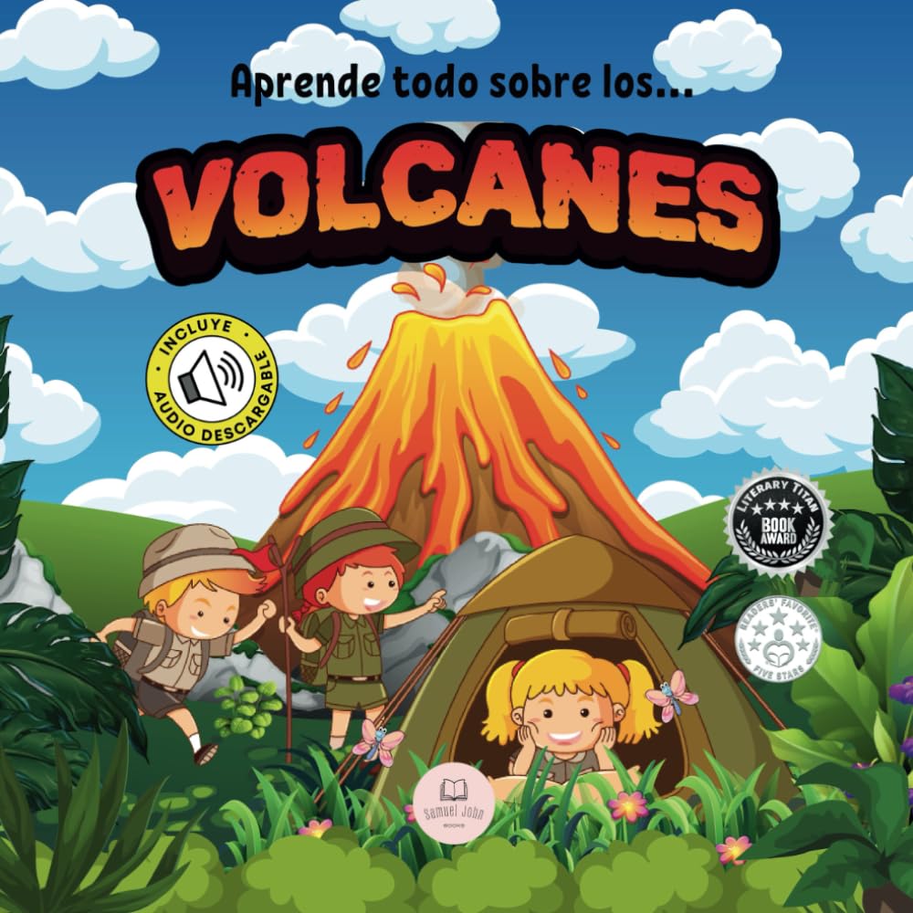 Libro: Los Volcanes │Explicado Para Niños: Aprende qué son, cómo se forman, cuáles son sus partes y mucho más │Libro Infantil Educativo