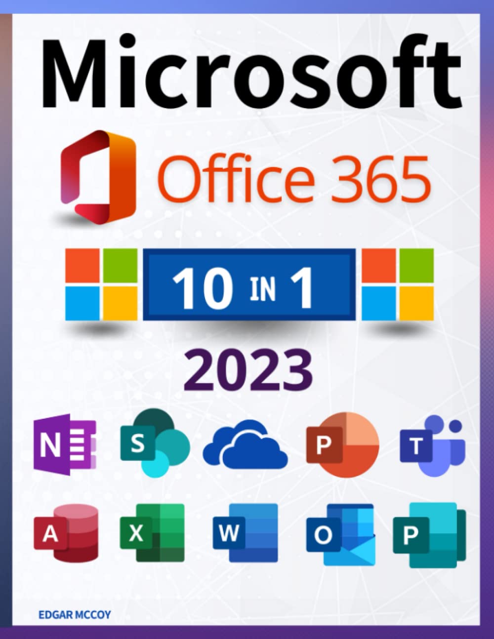 Libro: Microsoft Office 365: [10 en 1] La guía definitiva y detallada para aprender rápidamente | Incluyendo Excel, Word, PowerPoint, OneNote, Access, ... Teams y OneDrive. (Spanish Edition)
