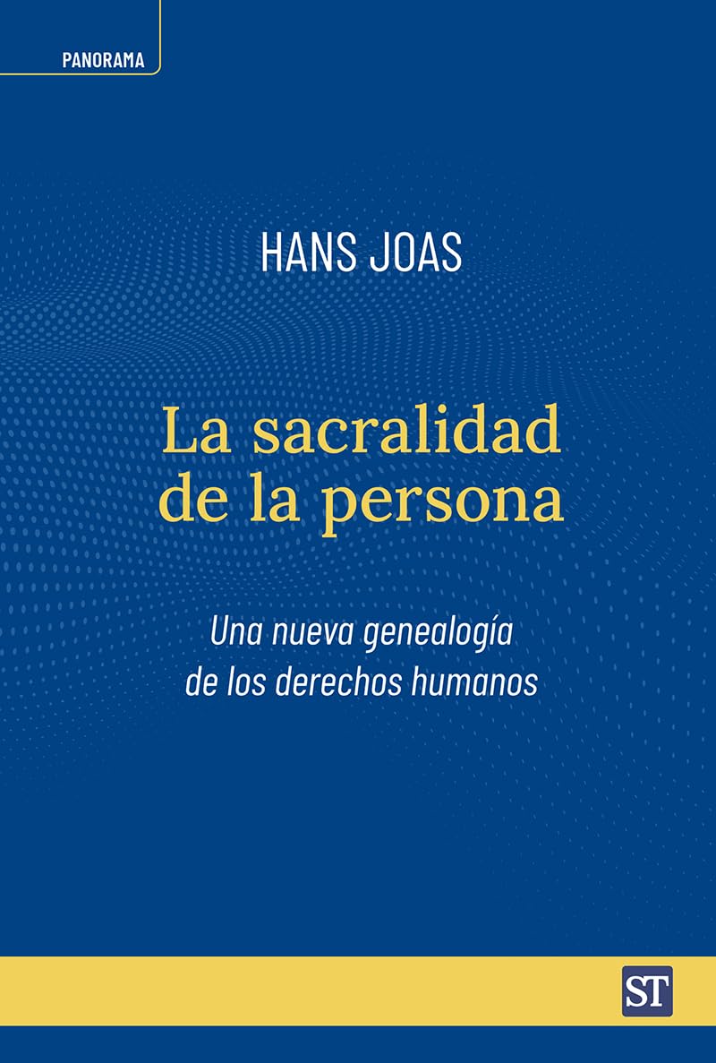 Libro: La sacralidad de la persona (PANORAMA): Una nueva genealogía de los derechos humanos: 30