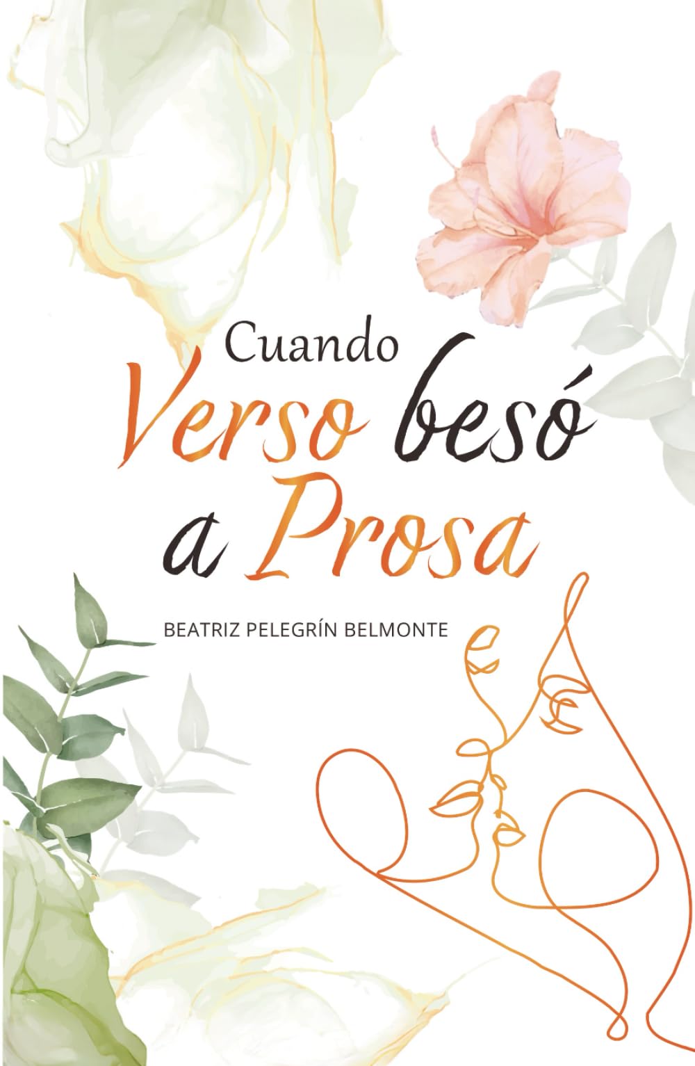 Libro: Cuando Verso besó a Prosa (Spanish Edition)