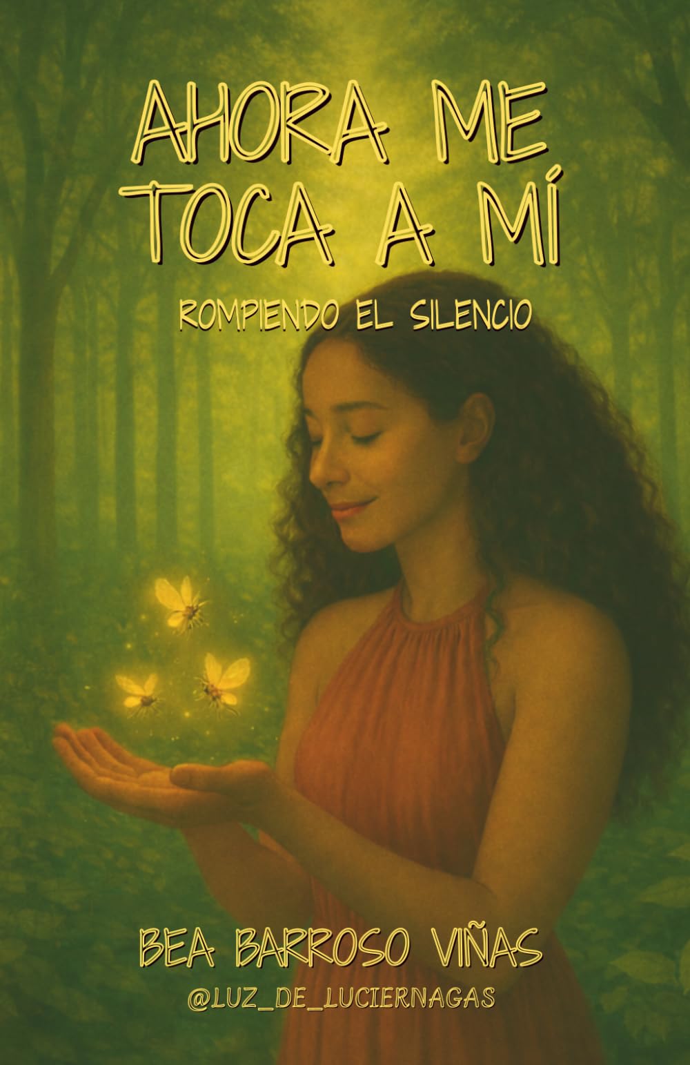 Libro: AHORA ME TOCA A MI: Rompiendo el silencio