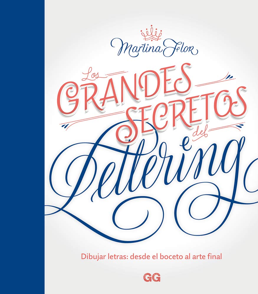 Libro: Los grandes secretos del lettering: Dibujar letras: desde el boceto al arte final (Spanish Edition)
