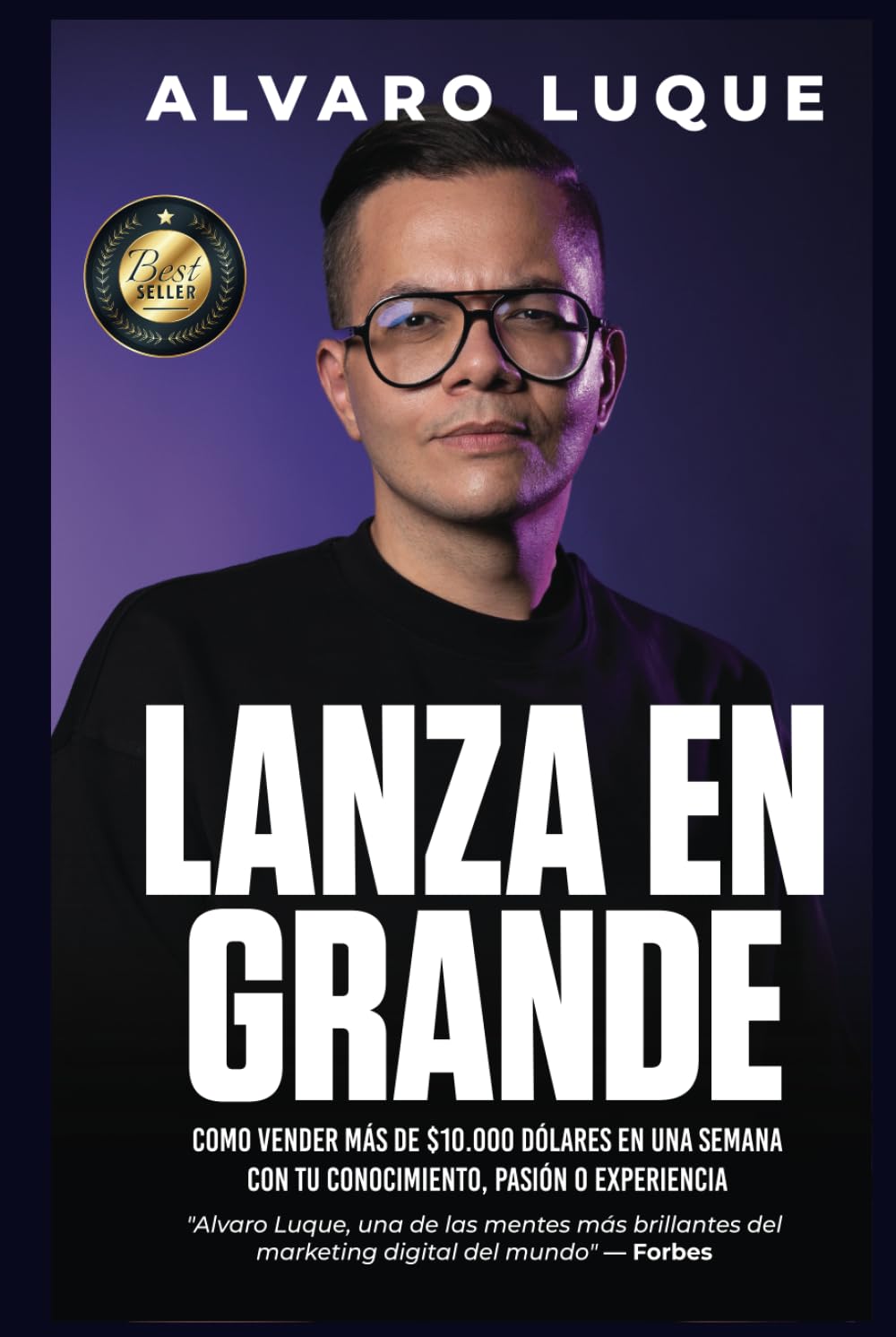 Libro: LANZA EN GRANDE: Cómo Lograr Ventas De 5 Cifras En Una Semana (Spanish Edition)