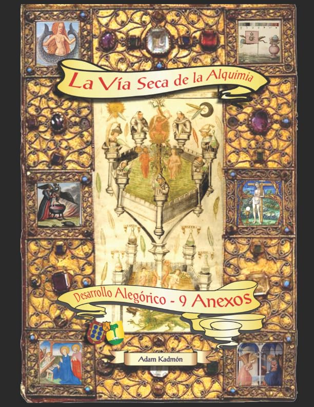 Libro: La Vía Seca de la Alquimia Desarrollo Alegórico - 9 Anexos