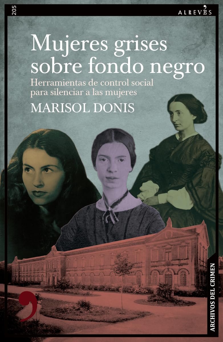 Libro: Mujeres grises sobre fondo negro: Herramientas de control social para silenciar a las mujeres: 205 (Narrativa)