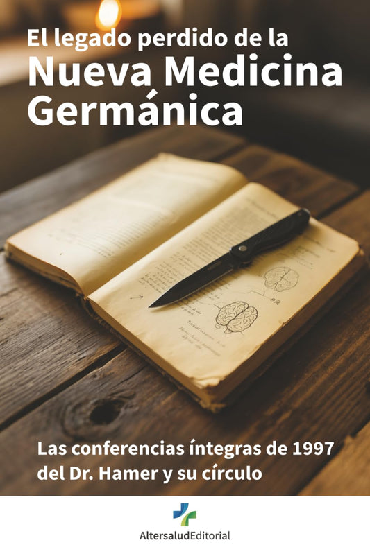 EL LEGADO PERDIDO DE LA NUEVA MEDICINA GERMANICA: Las conferencias íntegras de 1997 del Dr. Hamer y su círculo