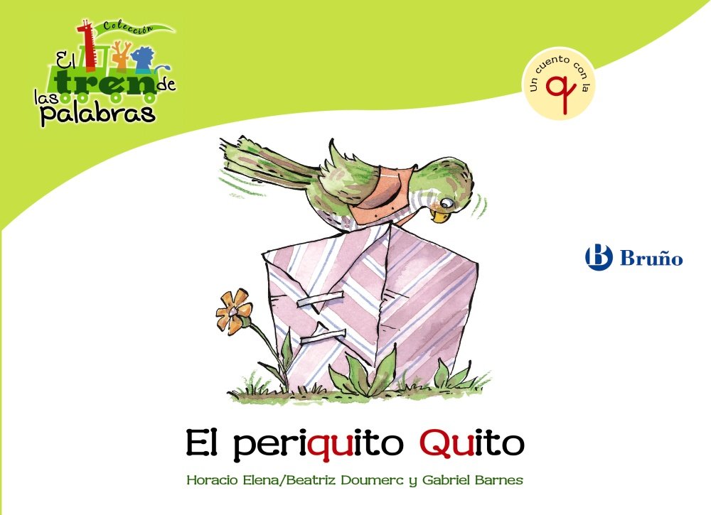 Libro: El periquito Quito: Un cuento con la Q (El zoo de las palabras / Zoo Words) (Spanish Edition)