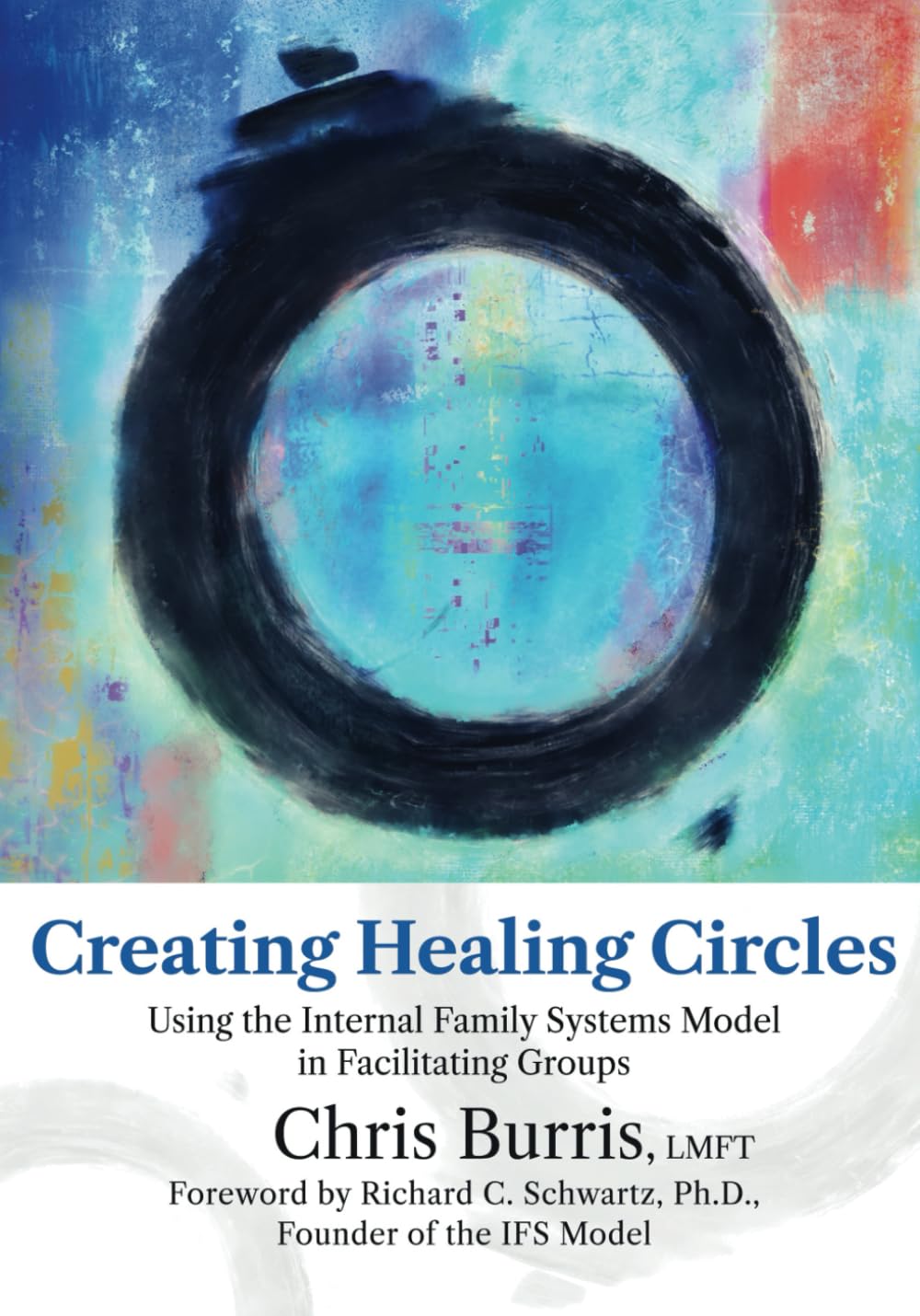 Libro: Creating Healing Circles: Using the Internal Family Systems Model in Facilitating Groups