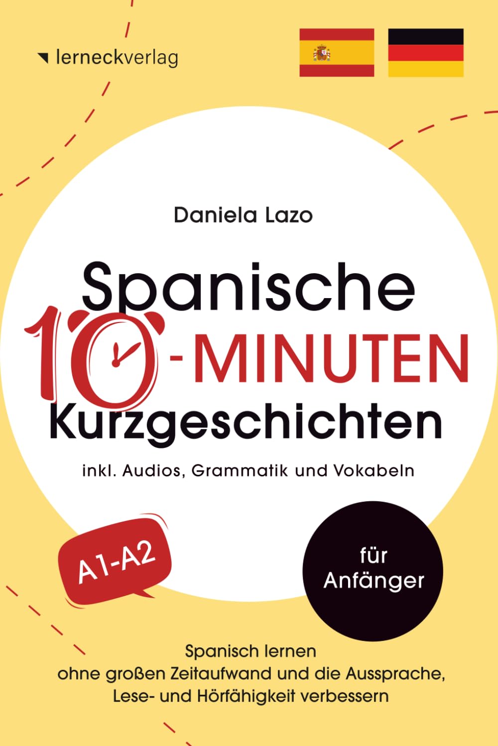Libro: Spanische 10-Minuten Kurzgeschichten: Spanisch lernen ohne großen Zeitaufwand und die Aussprache, Lese- und Hörfähigkeit verbessern (mit 20 zweisprachigen Geschichten, Audios, Grammatik und Vokabeln)