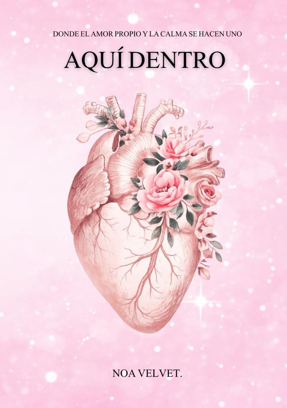 Libro: AQUÍ DENTRO: Poesía sobre el amor propio, el crecimiento personal y la vida (Spanish Edition)