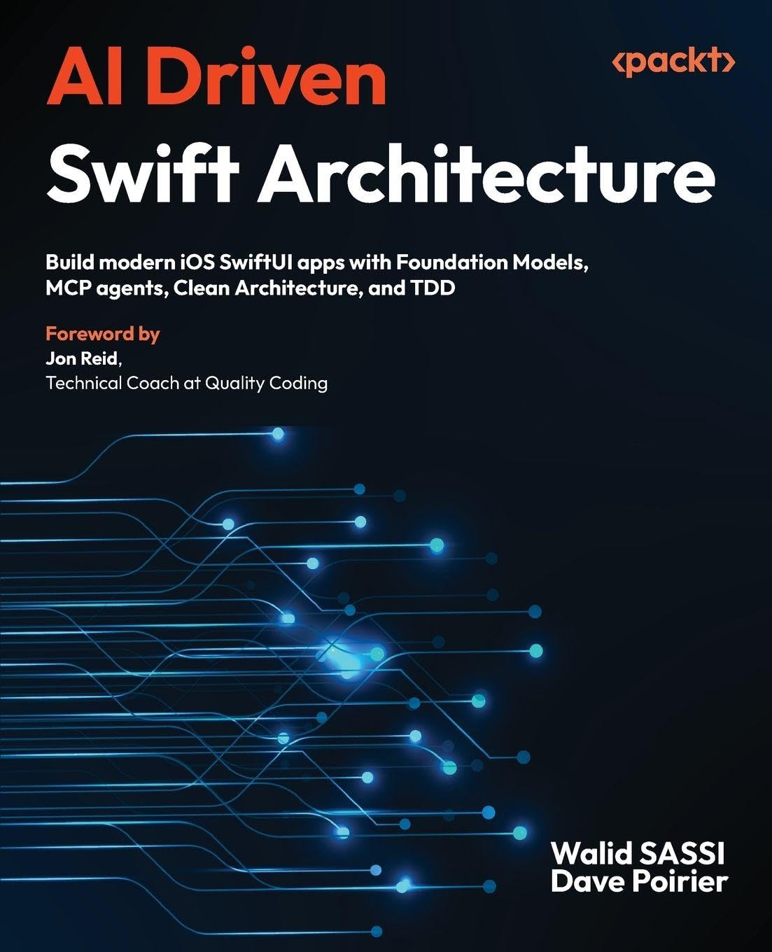 Libro: AI Driven Swift Architecture: Build modern iOS SwiftUI apps with Foundation Models, MCP agents, Clean Architecture, and TDD