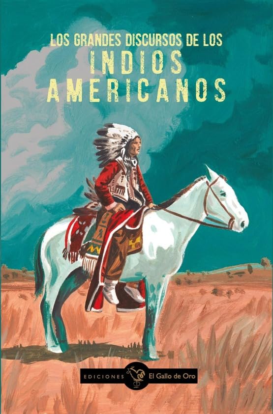 Libro: LOS GRANDES DISCURSOS DE LOS INDIOS AMERICANOS (ENSAYO)