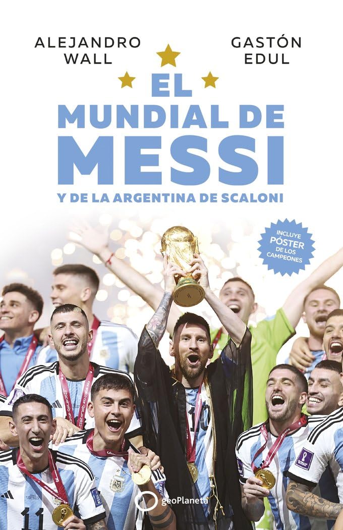 Libro: EL MUNDIAL DE MESSI y de la Argentina de Scaloni