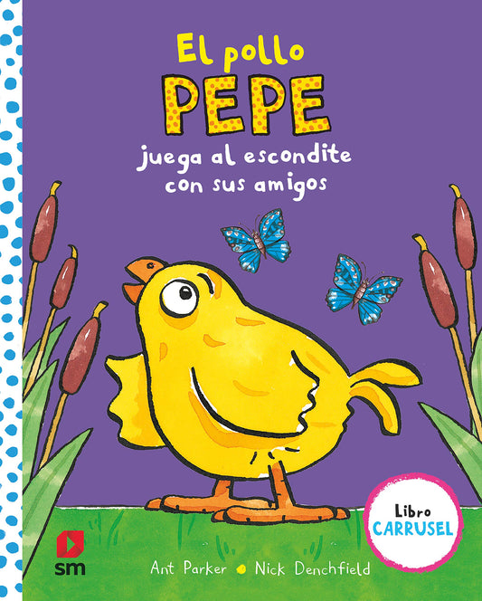 El pollo Pepe juega al escondite con sus amigos (libro carrusel) (El pollo Pepe y sus amigos)