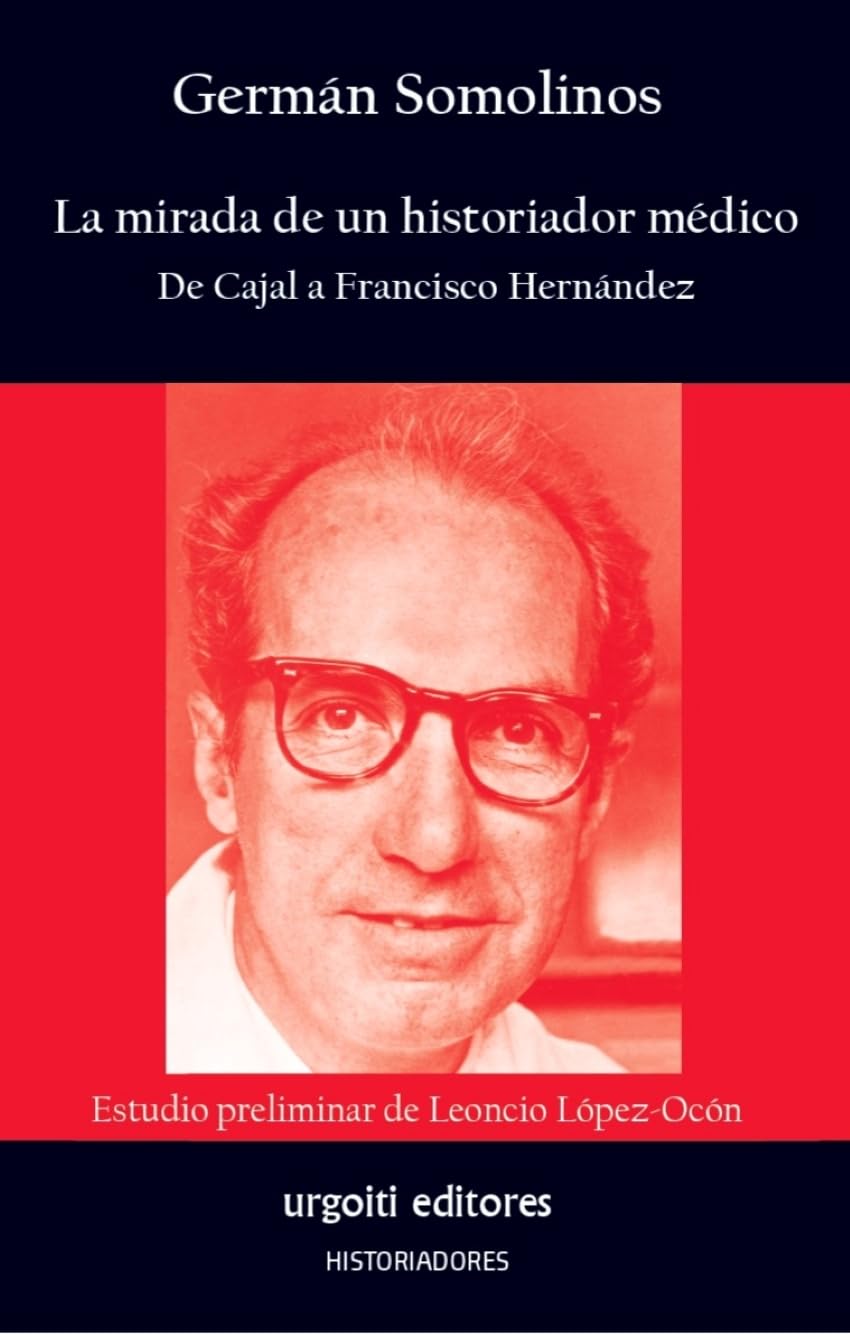 Libro: La mirada de un historiador médico: De Cajal a Francisco Hernández
