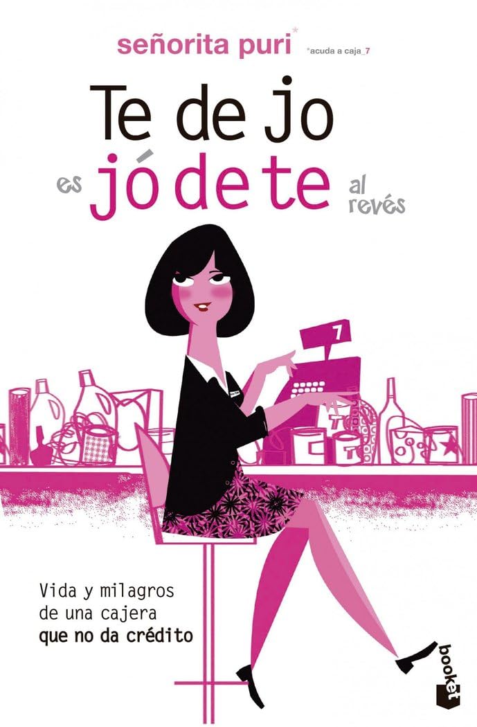 Libro: Te dejo es jódete al revés: Vida y milagros de una cajera que no da crédito: 1 (Humor)