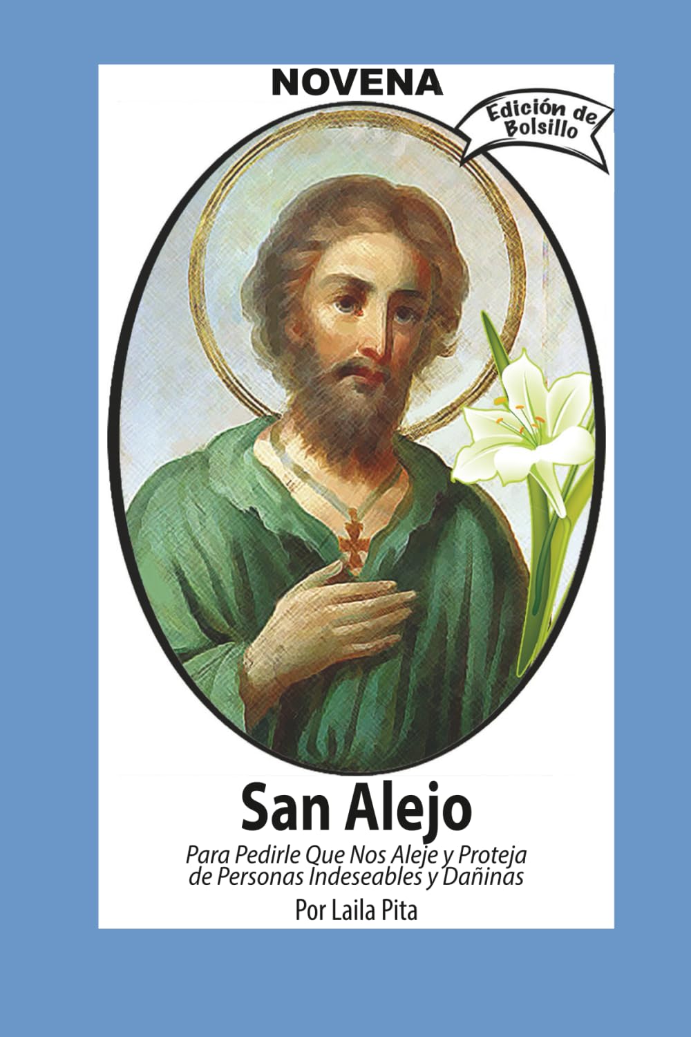 Libro: Novena De San Alejo para Alejarse y Protegerse de Personas Indeseables y Dañinas