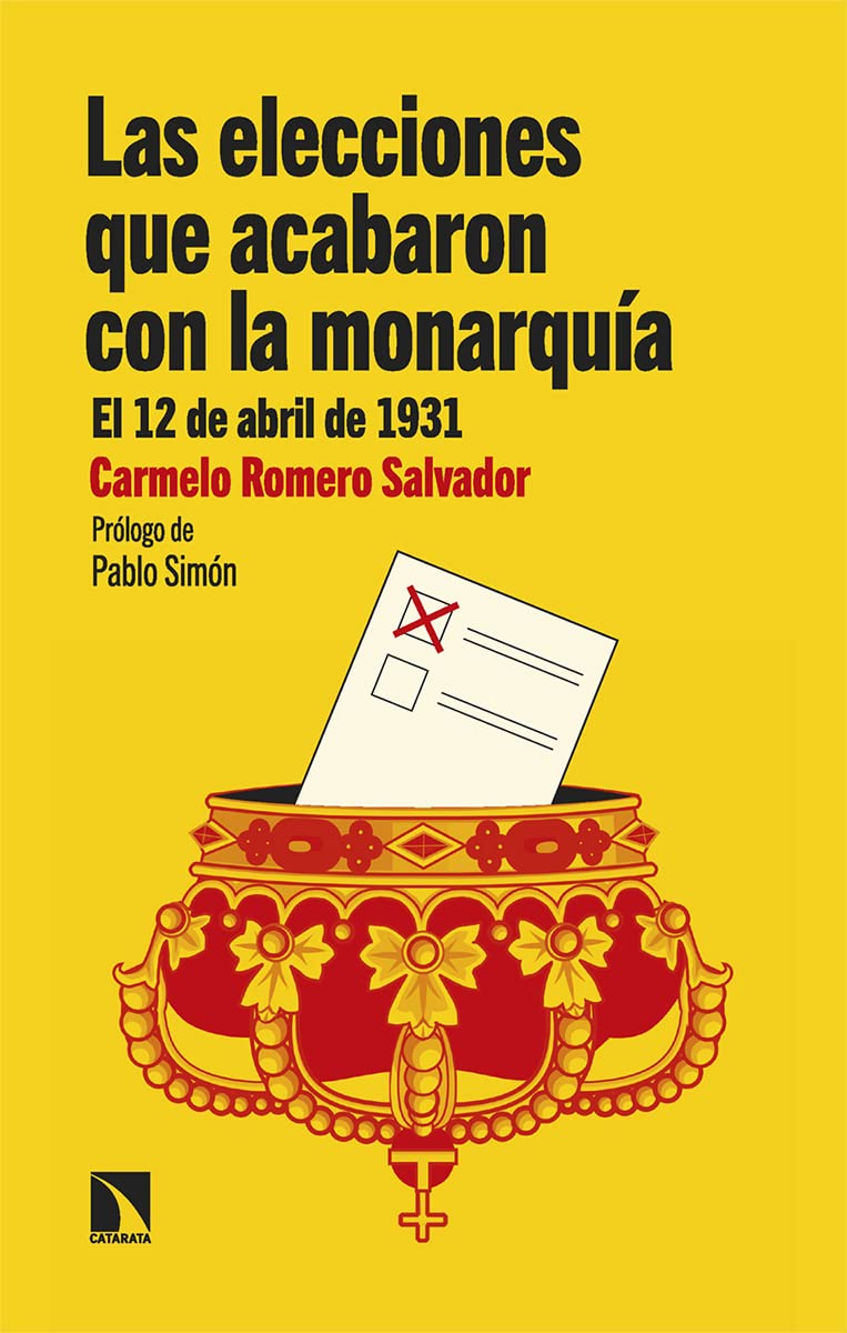 Libro: Las elecciones que acabaron con la monarquía: El 12 de abril de 1931: 934 (Mayor)