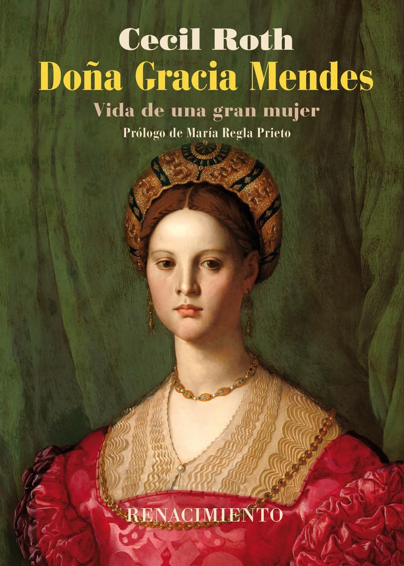 Libro: Doña Gracia Mendes: (Vida de una gran mujer)