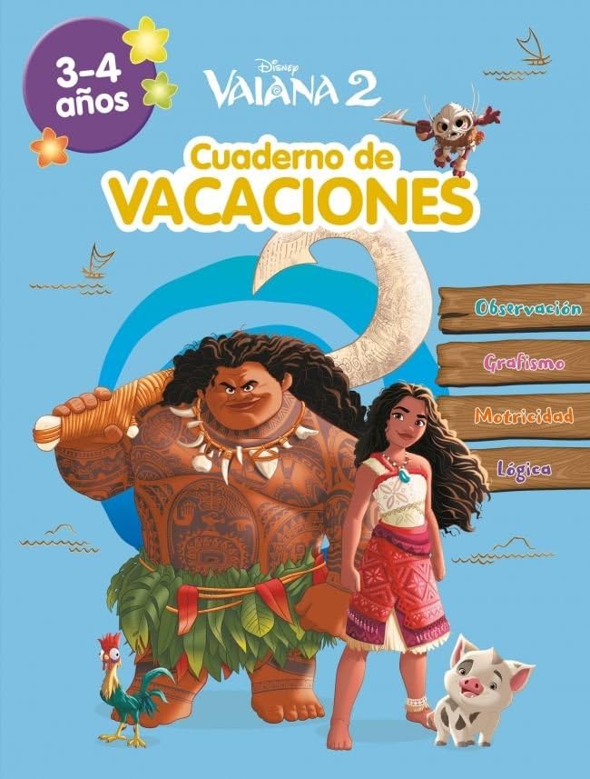 Libro: Vaiana 2. (3-4 años) (Disney. Cuaderno de vacaciones): Observación · Grafismo · Motricidad · Lógica (Aprendo con Disney)
