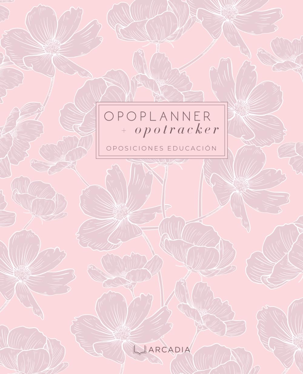 Libro: OpoPlanner + OpoTracker: Planificador oposiciones Educación | Agenda perpetua 6 meses, opositores de Infantil, Primaria y Secundaria: Tapa blanda, Sakura (Spanish Edition)