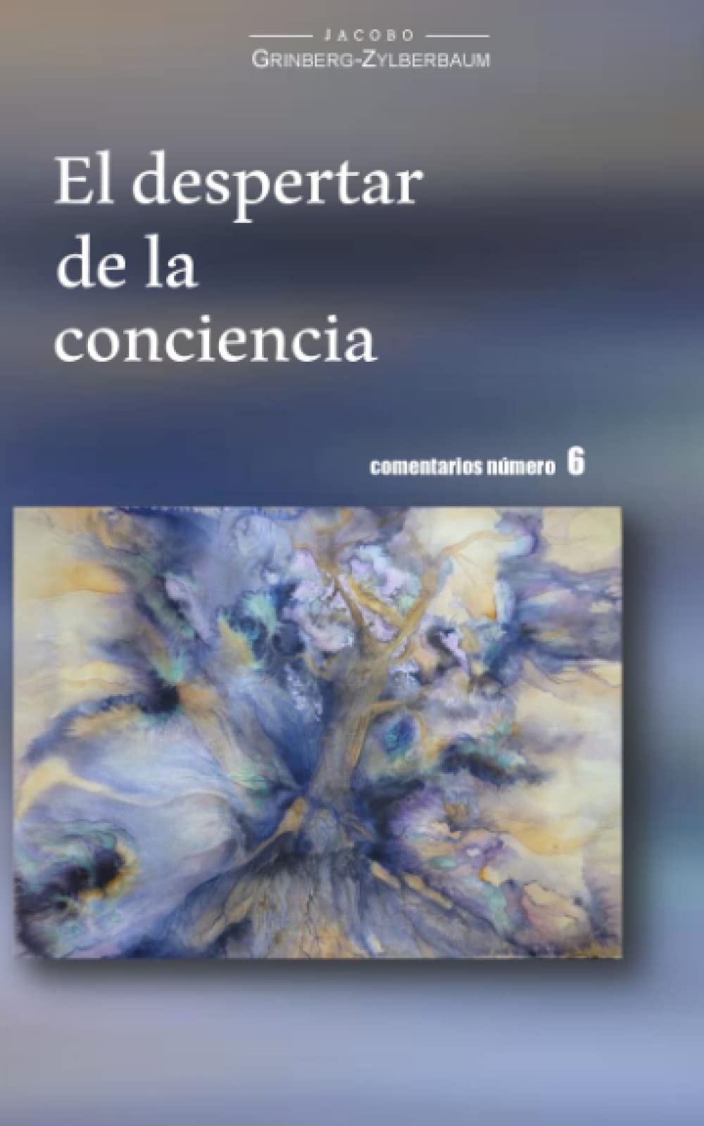 Libro: El despertar de la conciencia: comentarios numero 6