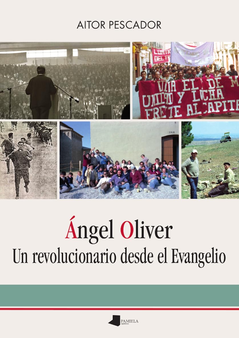Libro: Ángel Oliver. Un revolucionario desde el Evangelio: 286 (Ensayo y Testimonio)