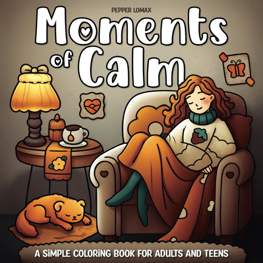 Libro: Moments of Calm Simple Coloring Book for Adults and Teens: Cozy & Relaxing Hygge-Inspired Easy Designs Featuring Women in Peaceful Scenes