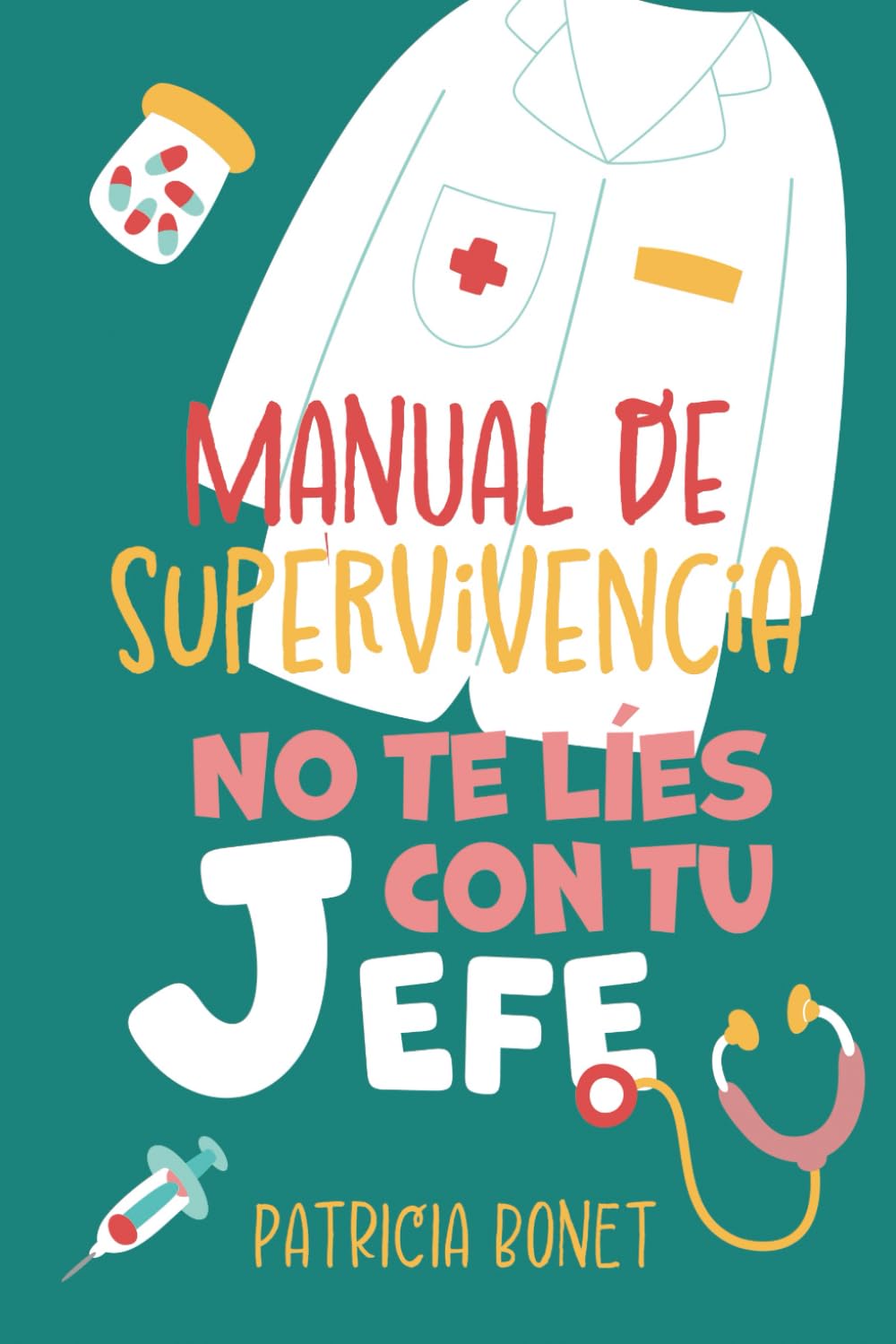 Libro: Manual de supervivencia: no te líes con tu jefe (Spanish Edition)