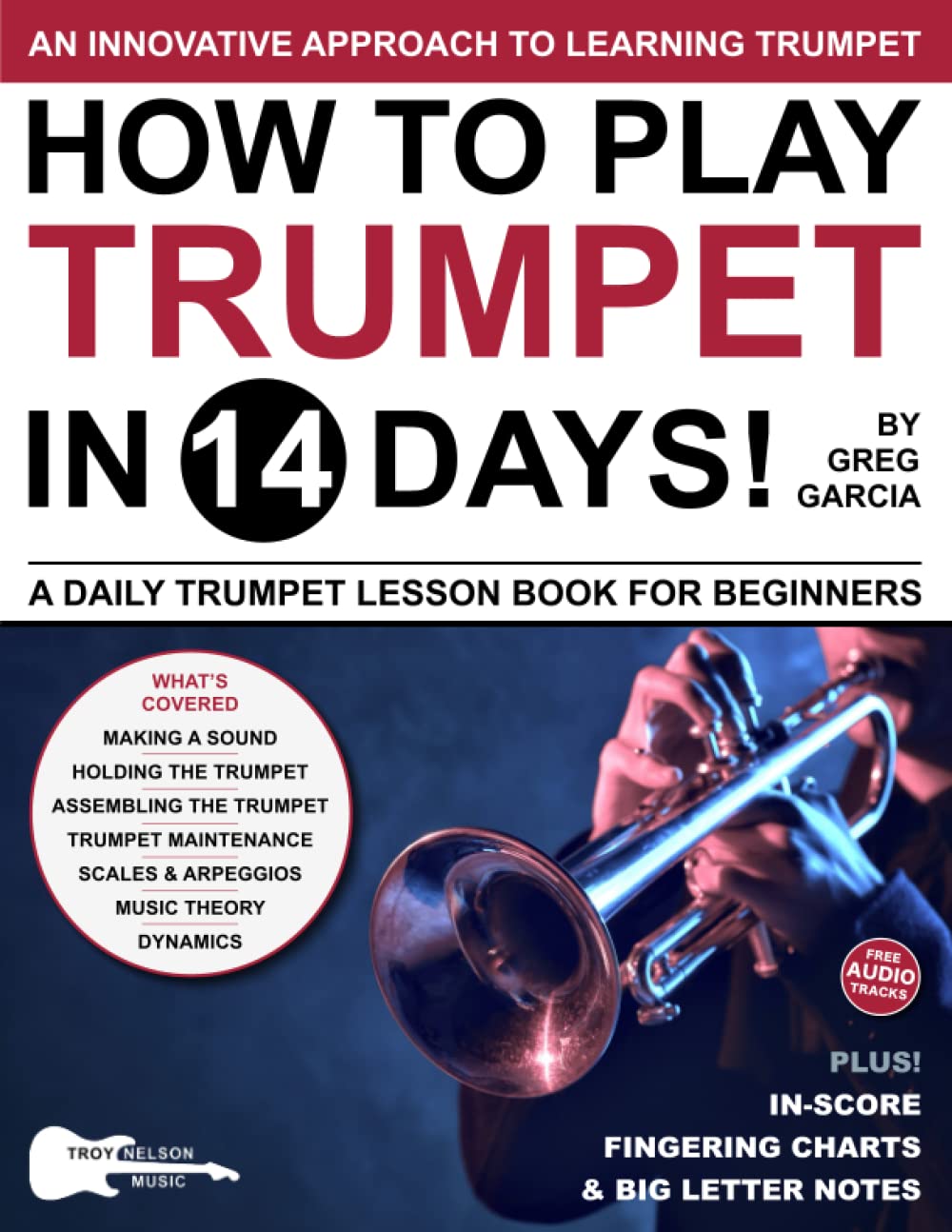 Libro: How to Play Trumpet in 14 Days: A Daily Trumpet Lesson Book for Beginners—Includes Big Letter Notes, In-Score Fingering Charts + Free Audio! (Play Music in 14 Days)