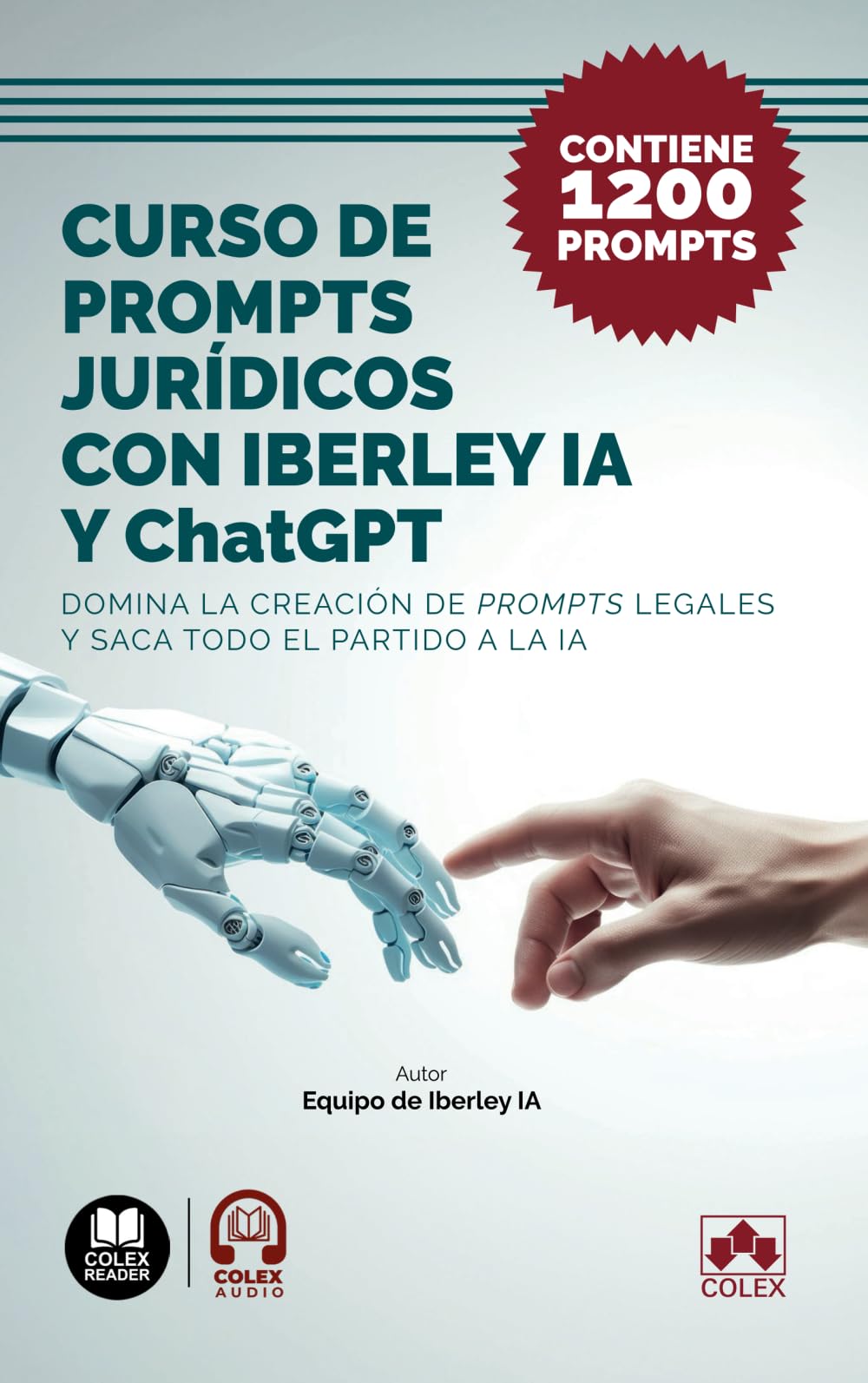 Libro: Curso de prompts jurídicos con Iberley IA y ChatGPT: Domina la creación de prompts legales y saca todo el partido a la IA. Contiene más de 1.200 prompts (Bolsillo)