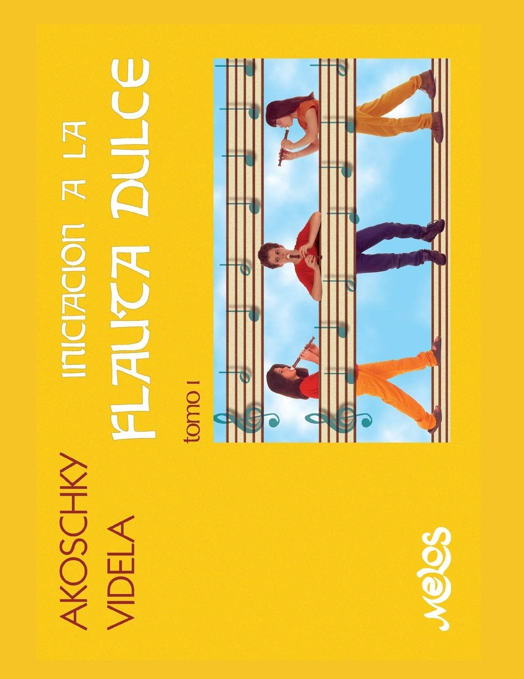 Libro: INICIACIÓN A LA FLAUTA DULCE: TOMO I | clave para aprender a tocar este maravilloso instrumento: 3 (FLAUTA | COMO TOCARLA Y ENTENDERLA)