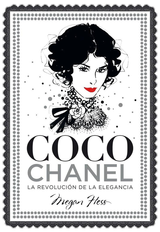 Coco Chanel. La revolución de la elegancia: 1 (Biblioteca Megan Hess)