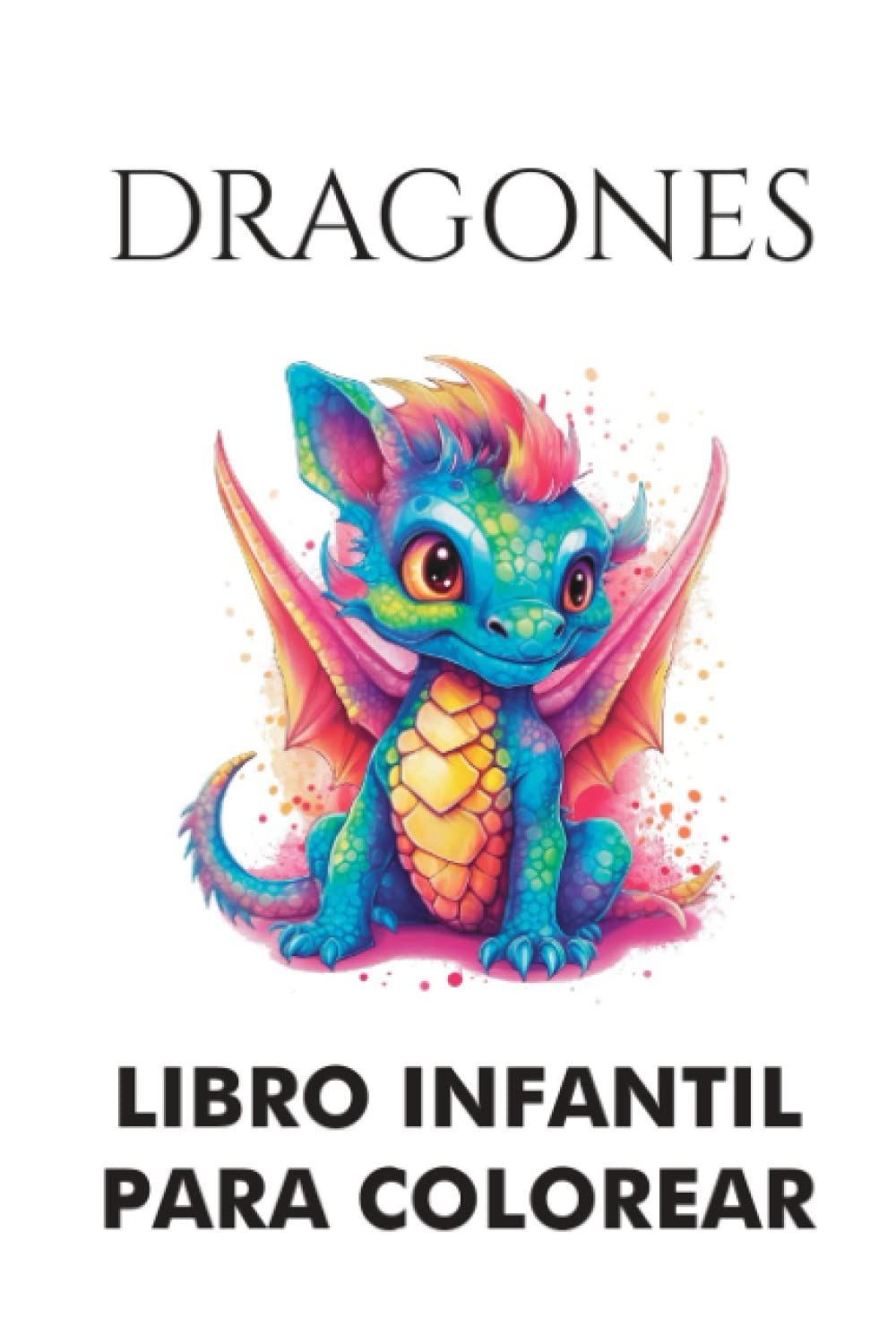 Libro: Dragones para colorear: Criaturas mágicas y poderosas (Spanish Edition)