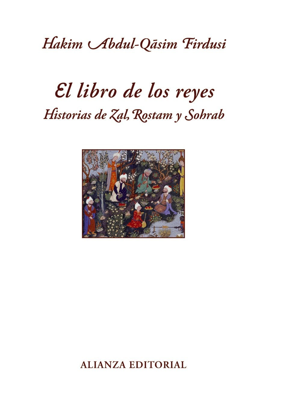 Libro: El libro de los reyes: Historias de Zal, Rostam y Sohrab (Libros Singulares (LS))