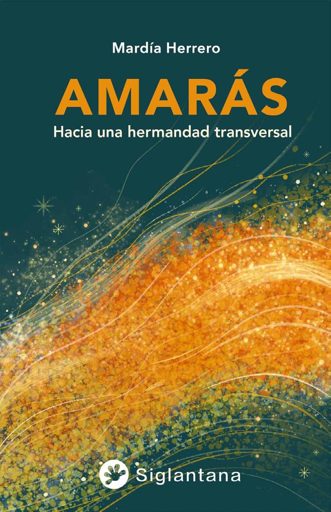 Libro: Amarás: Hacia una hermandad transversal