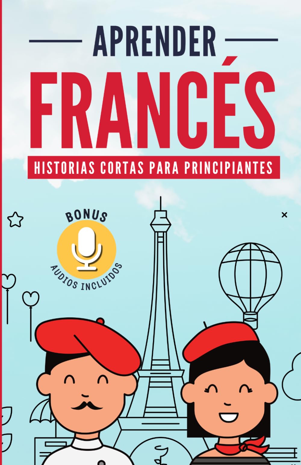 Libro: APRENDER FRANCÉS: Historias cortas para principiantes Bonus audios incluidos (Spanish Edition)