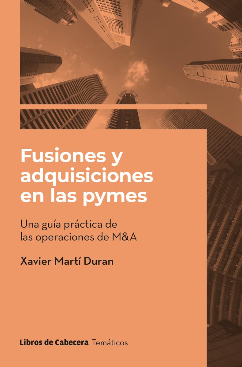 Libro: Fusiones y adquisiciones en las pymes: Una guía práctica de las operaciones de M&A (Temáticos)
