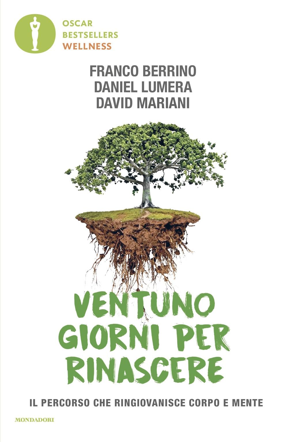 Libro: Ventuno giorni per rinascere. Il percorso che ringiovanisce corpo e mente (Oscar bestsellers wellness)