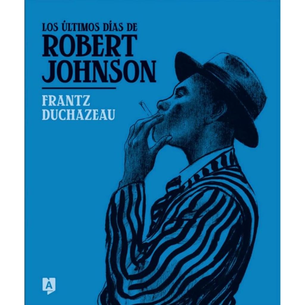 Libro: Los últimos días de Robert Johnson